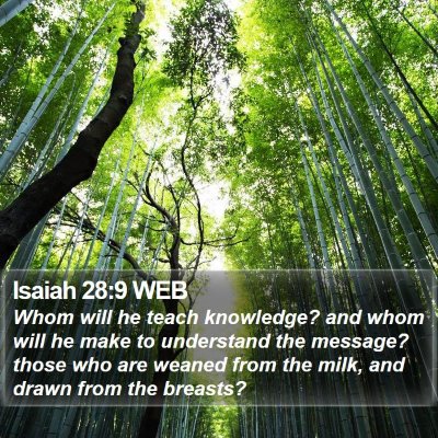 Isaiah 28:9 WEB Bible Verse Image