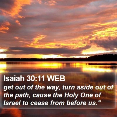 Isaiah 30:11 WEB Bible Verse Image