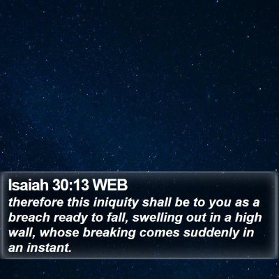 Isaiah 30:13 WEB Bible Verse Image