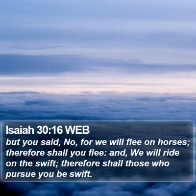 Isaiah 30:16 WEB Bible Verse Image