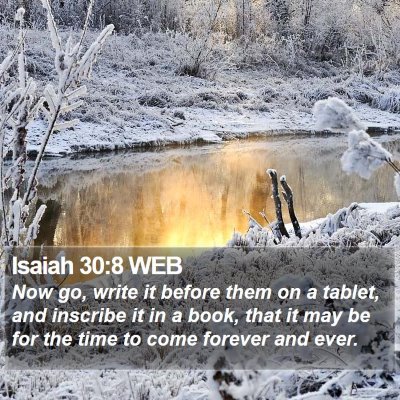Isaiah 30:8 WEB Bible Verse Image