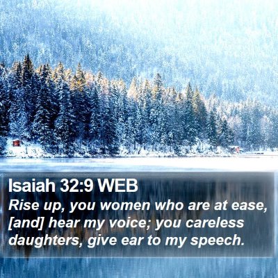 Isaiah 32:9 WEB Bible Verse Image