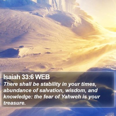 Isaiah 33:6 WEB Bible Verse Image