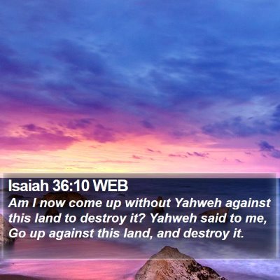 Isaiah 36:10 WEB Bible Verse Image