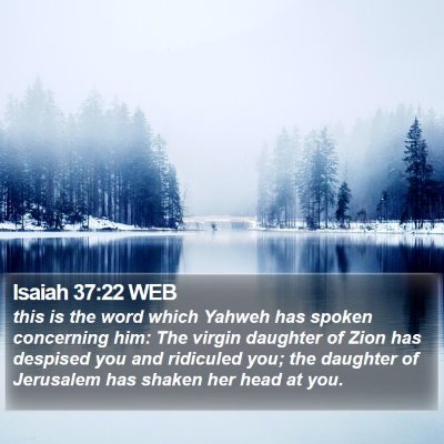 Isaiah 37:22 WEB Bible Verse Image