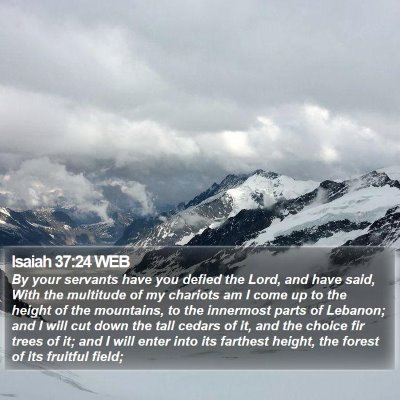 Isaiah 37:24 WEB Bible Verse Image
