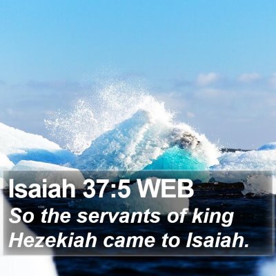 Isaiah 37:5 WEB Bible Verse Image