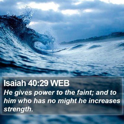 Isaiah 40:29 WEB Bible Verse Image