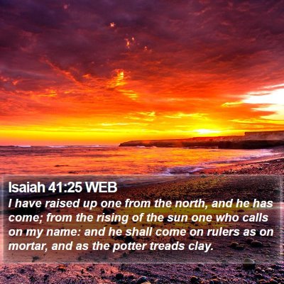 Isaiah 41:25 WEB Bible Verse Image