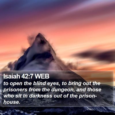 Isaiah 42:7 WEB Bible Verse Image