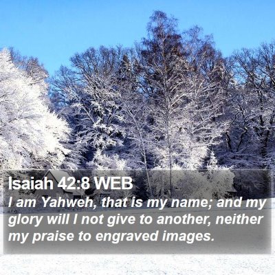 Isaiah 42:8 WEB Bible Verse Image