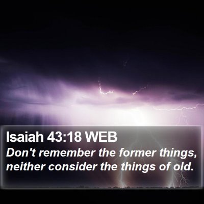 Isaiah 43:18 WEB Bible Verse Image
