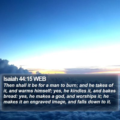 Isaiah 44:15 WEB Bible Verse Image