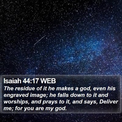 Isaiah 44:17 WEB Bible Verse Image