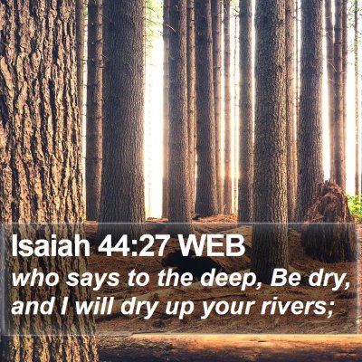 Isaiah 44:27 WEB Bible Verse Image