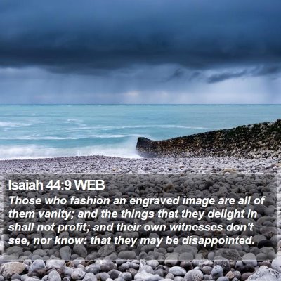 Isaiah 44:9 WEB Bible Verse Image
