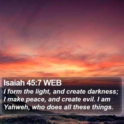 Isaiah 45:7 WEB Bible Verse Image
