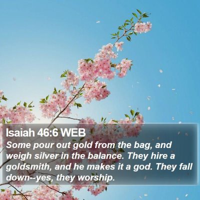 Isaiah 46:6 WEB Bible Verse Image