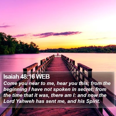 Isaiah 48:16 WEB Bible Verse Image