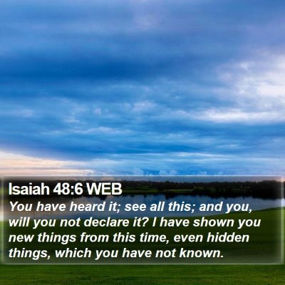 Isaiah 48:6 WEB Bible Verse Image