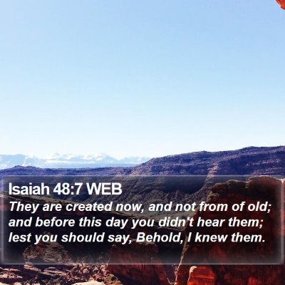 Isaiah 48:7 WEB Bible Verse Image