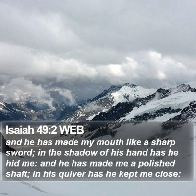 Isaiah 49:2 WEB Bible Verse Image