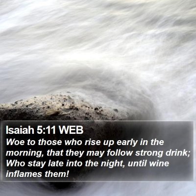 Isaiah 5:11 WEB Bible Verse Image