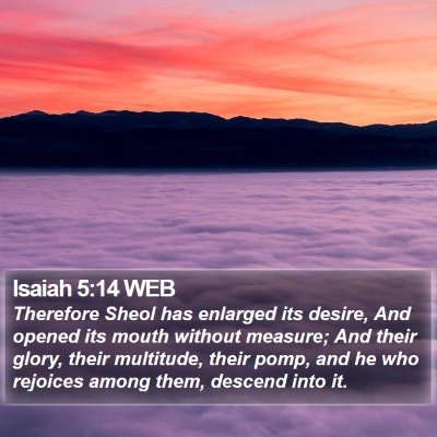 Isaiah 5:14 WEB Bible Verse Image