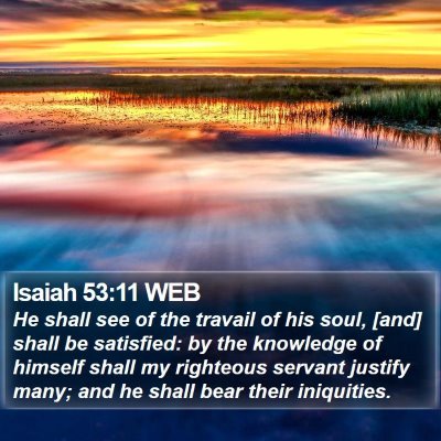 Isaiah 53:11 WEB Bible Verse Image