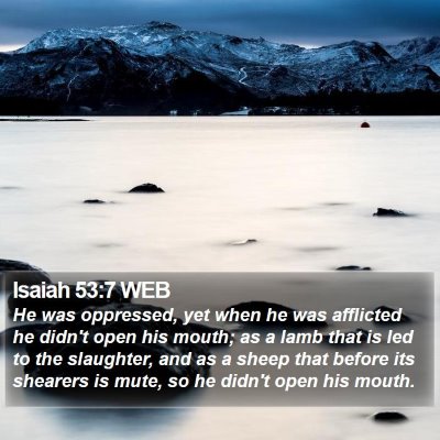 Isaiah 53:7 WEB Bible Verse Image