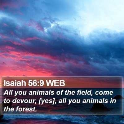 Isaiah 56:9 WEB Bible Verse Image