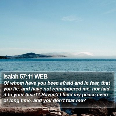 Isaiah 57:11 WEB Bible Verse Image
