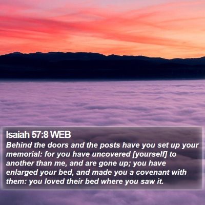 Isaiah 57:8 WEB Bible Verse Image
