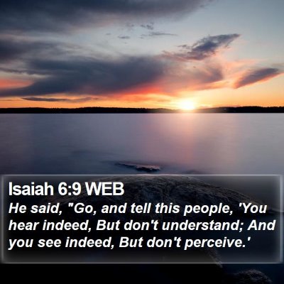 Isaiah 6:9 WEB Bible Verse Image