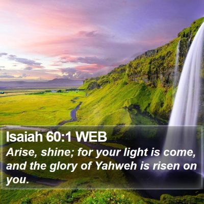 Isaiah 60:1 WEB Bible Verse Image