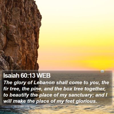 Isaiah 60:13 WEB Bible Verse Image