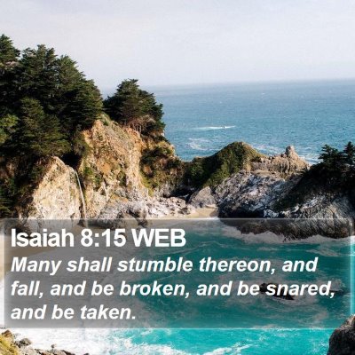 Isaiah 8:15 WEB Bible Verse Image