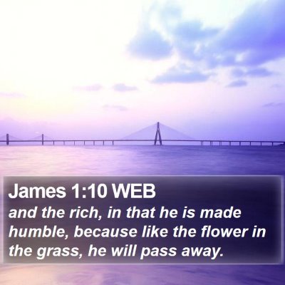 James 1:10 WEB Bible Verse Image