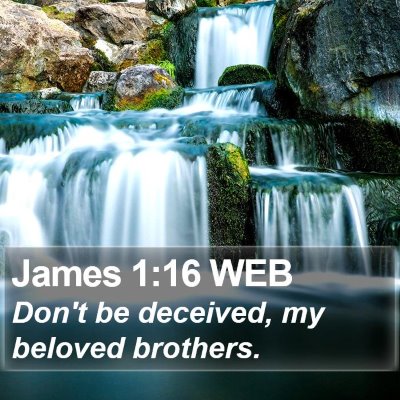 James 1:16 WEB Bible Verse Image