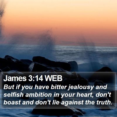 James 3:14 WEB Bible Verse Image