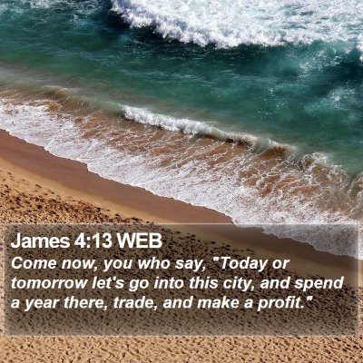 James 4:13 WEB Bible Verse Image