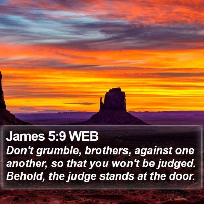 James 5:9 WEB Bible Verse Image