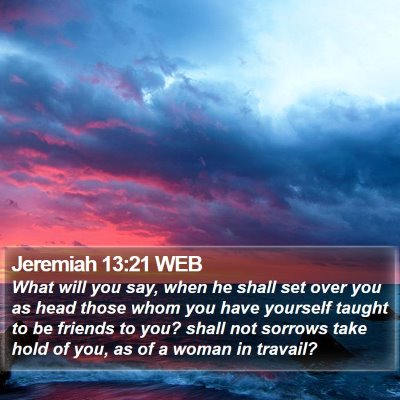 Jeremiah 13:21 WEB Bible Verse Image