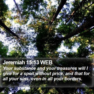 Jeremiah 15:13 WEB Bible Verse Image