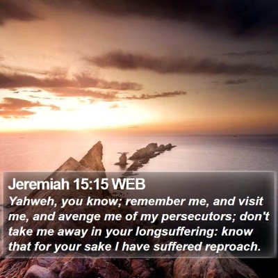 Jeremiah 15:15 WEB Bible Verse Image