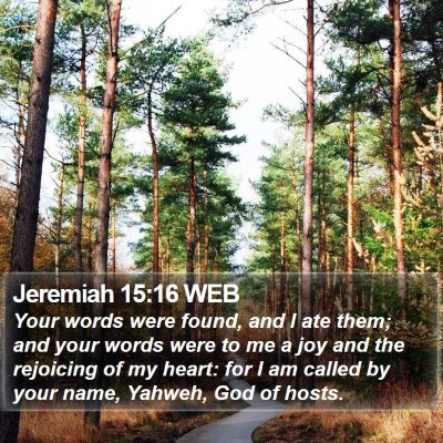 Jeremiah 15:16 WEB Bible Verse Image