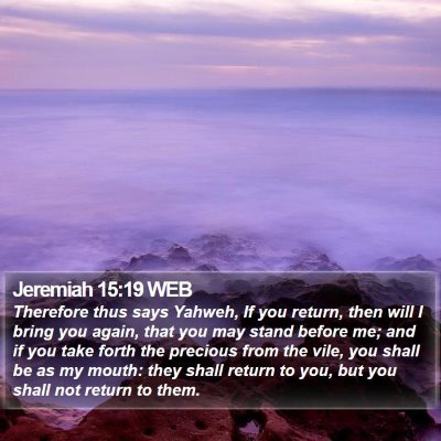 Jeremiah 15:19 WEB Bible Verse Image