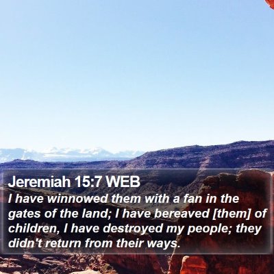 Jeremiah 15:7 WEB Bible Verse Image