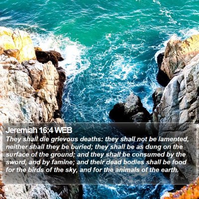 Jeremiah 16:4 WEB Bible Verse Image