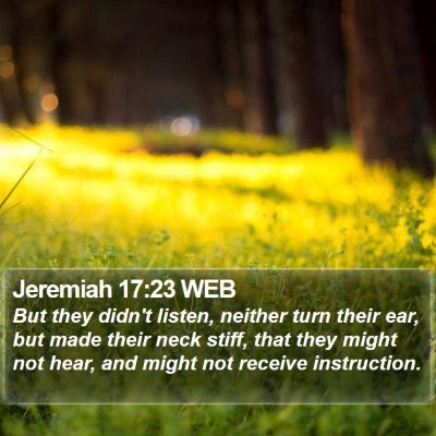 Jeremiah 17:23 WEB Bible Verse Image